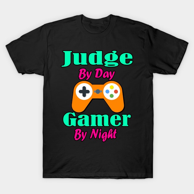 Judge by Day Gamer By Night T-Shirt by Emma-shopping